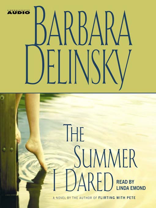 Title details for The Summer I Dared by Barbara Delinsky - Wait list